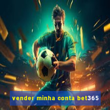 vender minha conta bet365